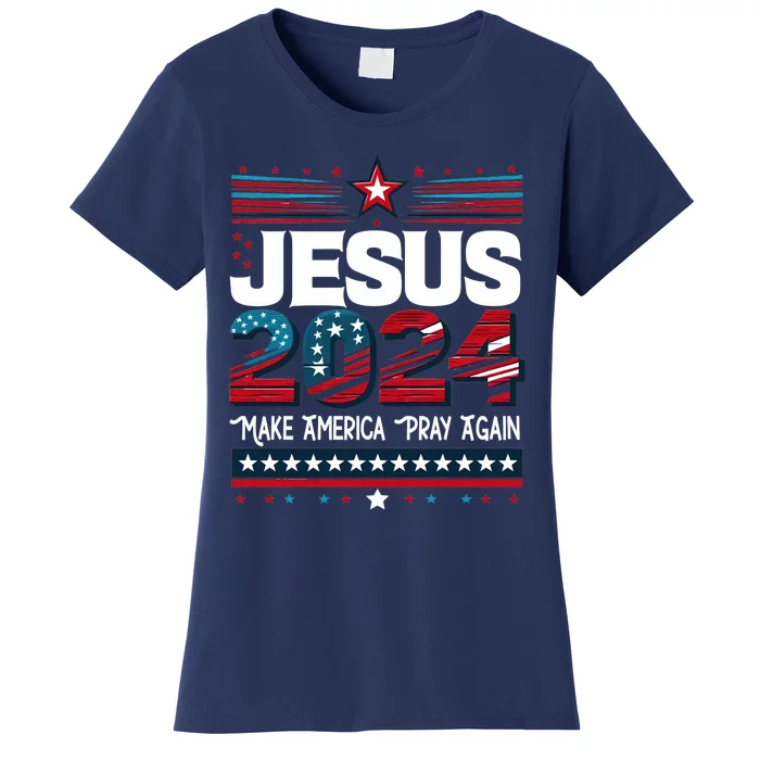 Jesus 2024 Make America Pray Again Women's T-Shirt