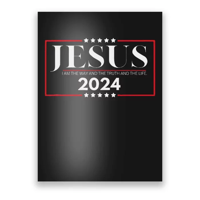 Jesus 2024 The Way Truth Life Poster