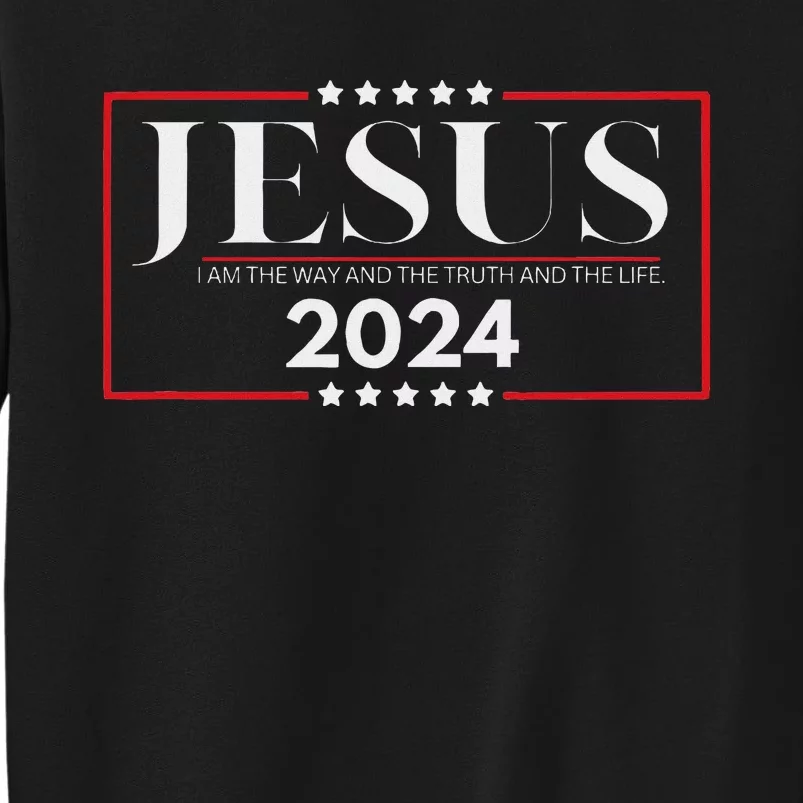 Jesus 2024 The Way Truth Life Tall Sweatshirt