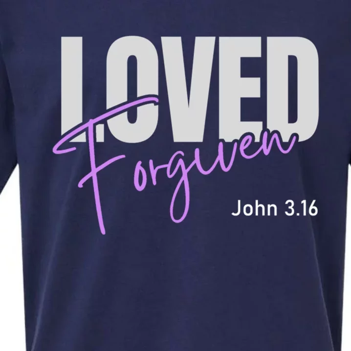 John 3 16 Loved And Forgiven And Meaningful Gift Sueded Cloud Jersey T-Shirt