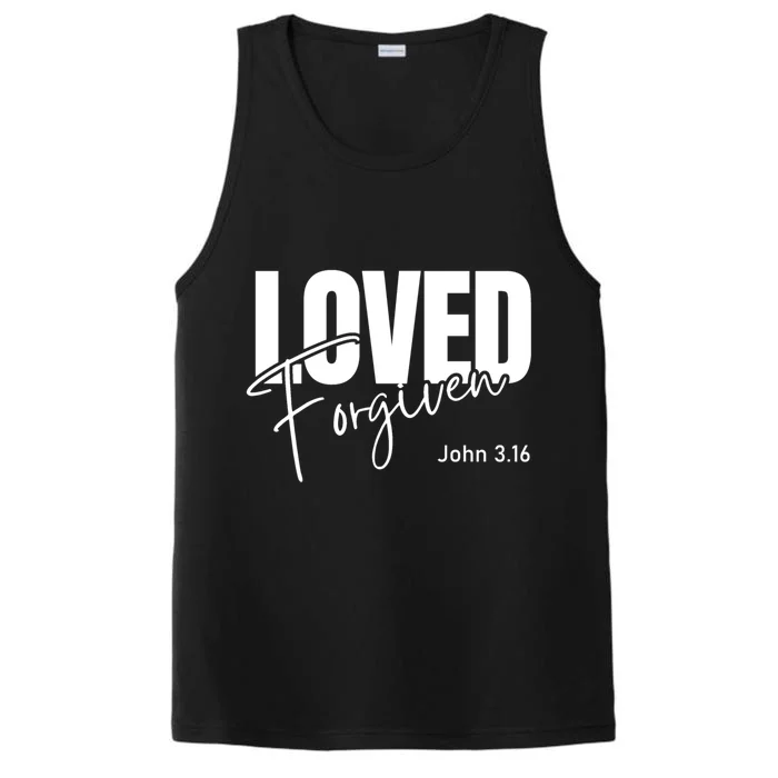 John 3 16 Loved And Forgiven And Gift Performance Tank