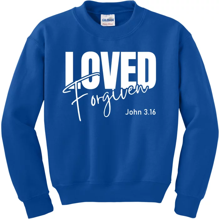 John 3 16 Loved And Forgiven And Gift Kids Sweatshirt