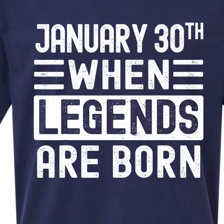 January 30 Bday January 30th Birthday Gift When Legends Are Born Sueded Cloud Jersey T-Shirt