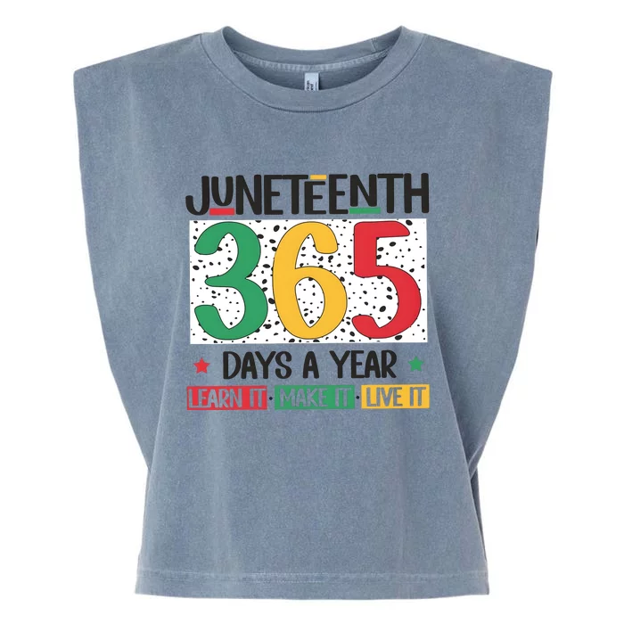 Juneteenth 365 Days A Year Learn It Garment-Dyed Women's Muscle Tee