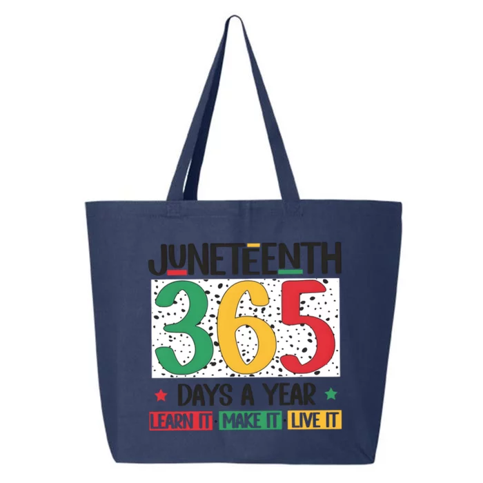 Juneteenth 365 Days A Year Learn It 25L Jumbo Tote