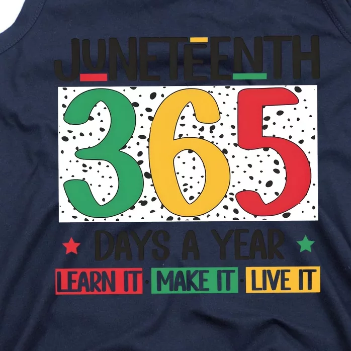 Juneteenth 365 Days A Year Learn It Tank Top