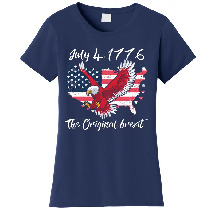 July 4 1776 Original Brexit Independence Day Women's T-Shirt