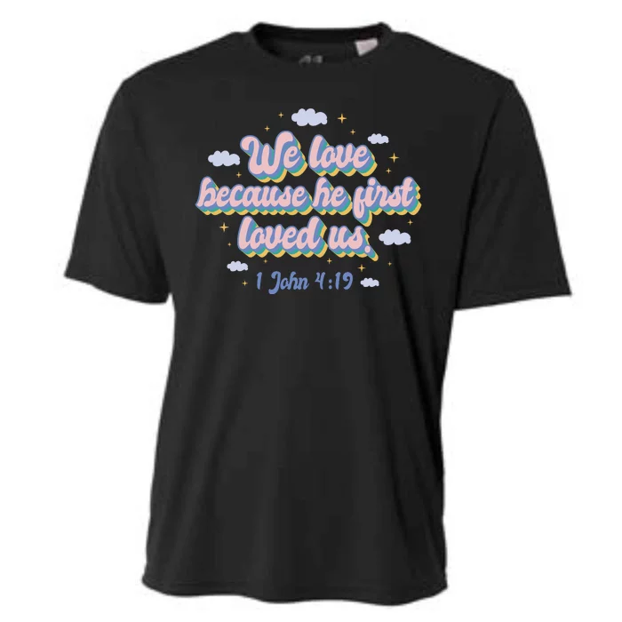 John 4:19 Bible Quote Cooling Performance Crew T-Shirt