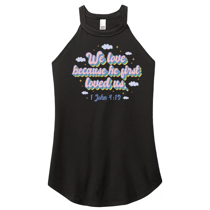 John 4:19 Bible Quote Women’s Perfect Tri Rocker Tank