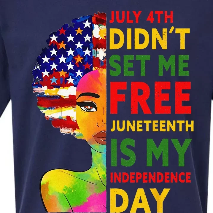 July 4th Didnt Set Me Free Juneteenth Is My Independence Day Sueded Cloud Jersey T-Shirt