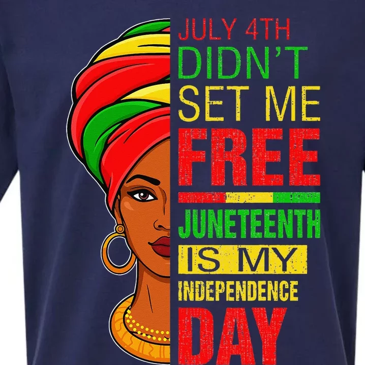 July 4th Didnt Set Me Free Juneteenth Is My Independence Day Sueded Cloud Jersey T-Shirt