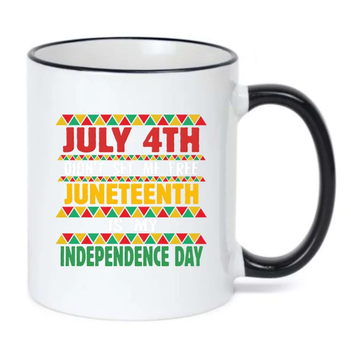 July 4th DidnT Set Me Free Juneteenth Is My Independence Day Black Color Changing Mug