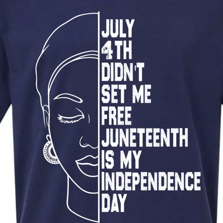 July 4th Didnt Set Me Free Junenth Is My Independence Day Cool Gift Sueded Cloud Jersey T-Shirt