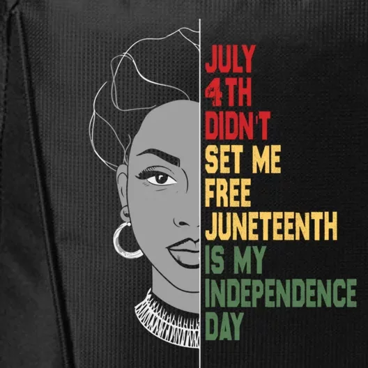 July 4th Didnt Set Me Free Junenth Is My Independence Day Cool Gift City Backpack