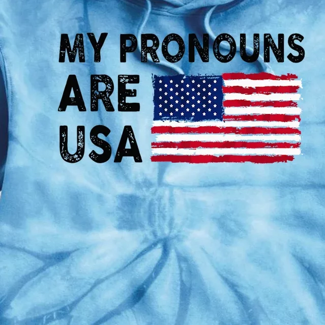 July 4th Funny My Pronouns Are Usa Tie Dye Hoodie