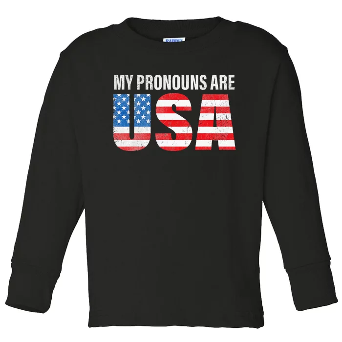 July 4th Funny My Pronouns Are USA 4th Of Jully US Flag Toddler Long Sleeve Shirt