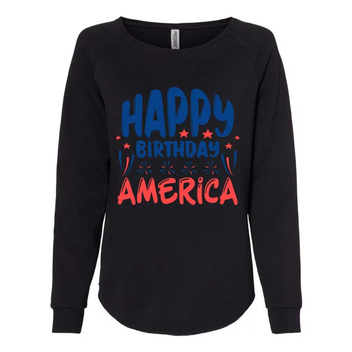 July 4th Independence Day Celebration Happy Birthday America Cool Gift Womens California Wash Sweatshirt