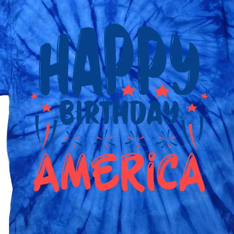 July 4th Independence Day Celebration Happy Birthday America Cool Gift Tie-Dye T-Shirt