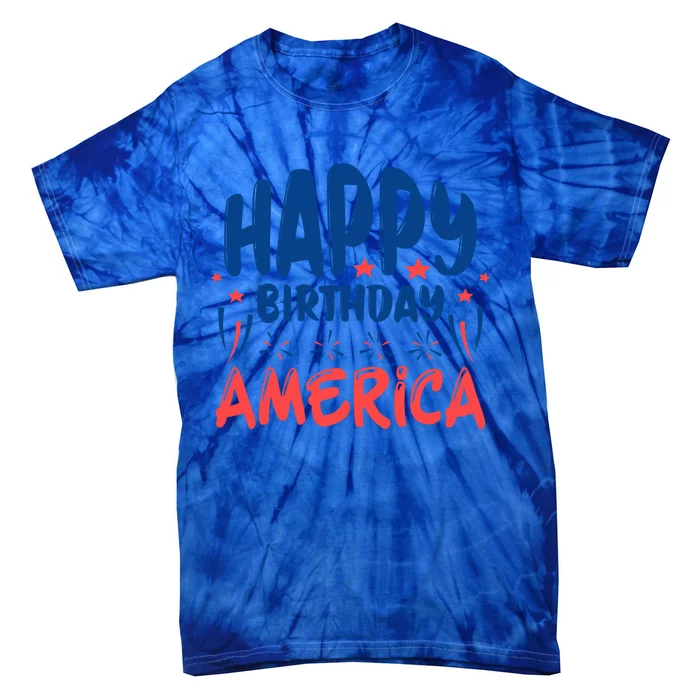 July 4th Independence Day Celebration Happy Birthday America Cool Gift Tie-Dye T-Shirt