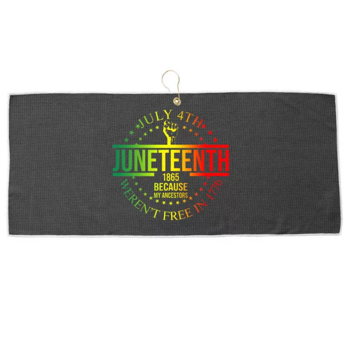 July 4th Juneteenth 1865 Because My Ancestors Large Microfiber Waffle Golf Towel