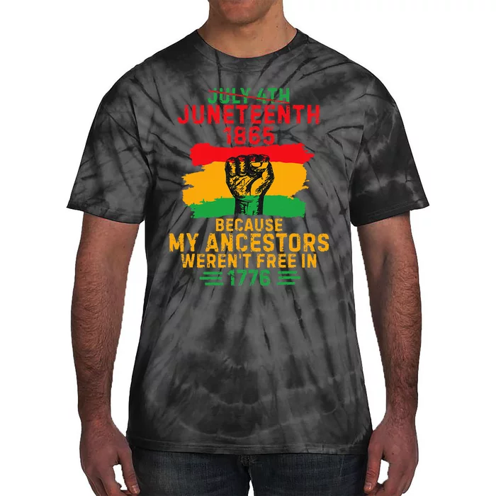 July 4th Juneteenth 1865 Because My Ancestors Tie-Dye T-Shirt