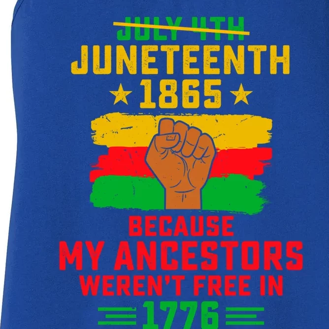 July 4th Juneteenth 1865 Because My Ancestors Freedom Day Gift Women's Racerback Tank