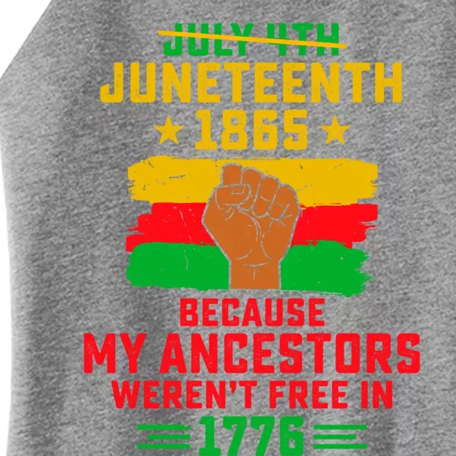 July 4th Juneteenth 1865 Because My Ancestors Freedom Day Gift Women’s Perfect Tri Rocker Tank