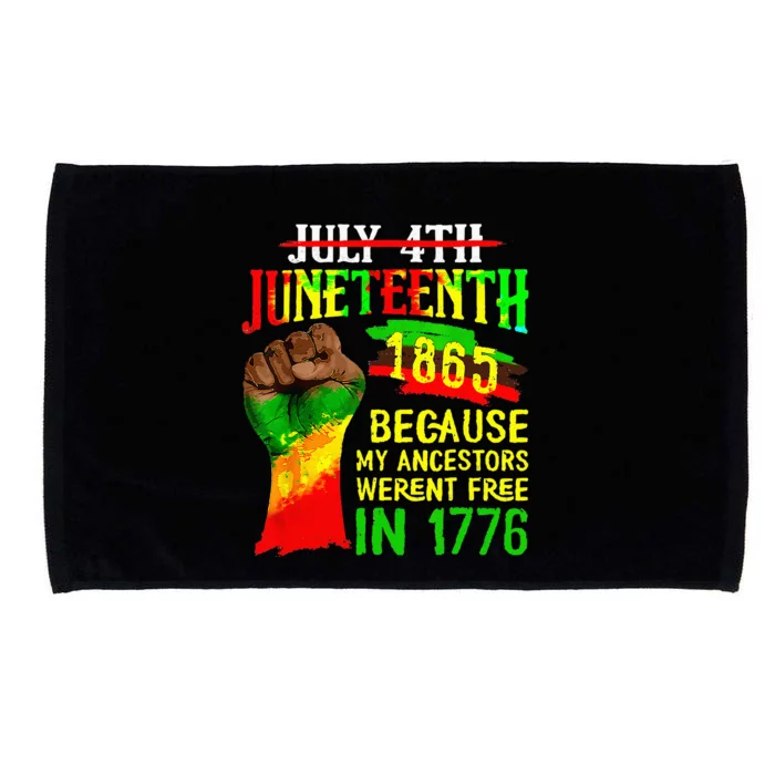 July 4th Juneteenth 1865 Because My Ancestors Freedom Microfiber Hand Towel