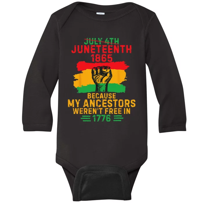 July 4th Juneteenth 1865 Because My Ancestors Baby Long Sleeve Bodysuit