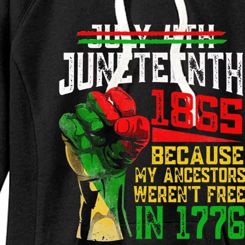 July 4th Juneteenth 1865 Because My Ancestors Women's Fleece Hoodie