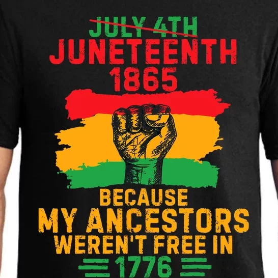 July 4th Juneteenth 1865 Because My Ancestors Pajama Set