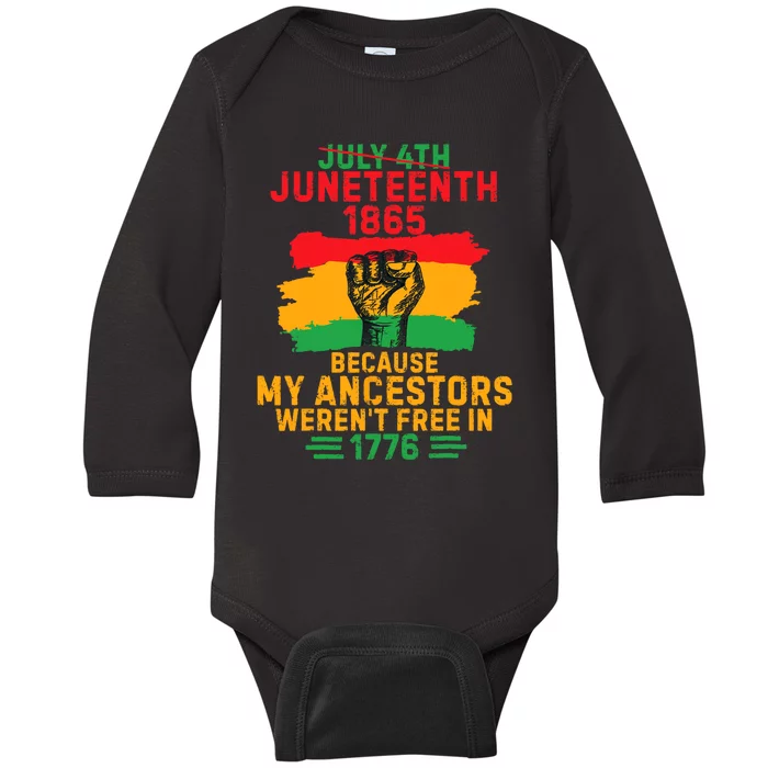 July 4th Juneteenth 1865 Because My Ancestors Baby Long Sleeve Bodysuit