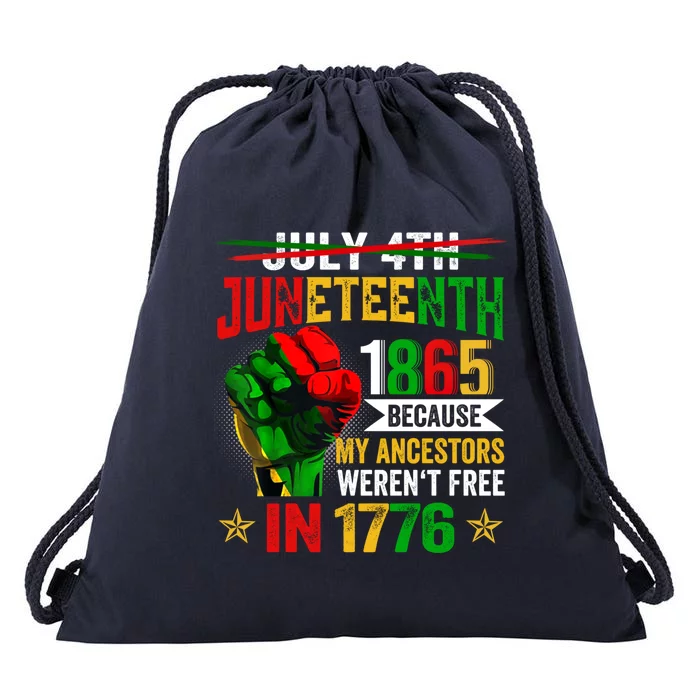 July 4th Juneteenth 1865 Because My Ancestors Gift Drawstring Bag