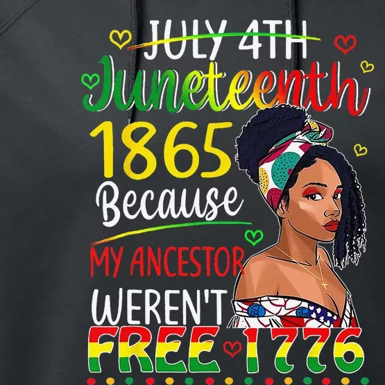 July 4th Juneteenth 1865 Because My Ancestors Performance Fleece Hoodie