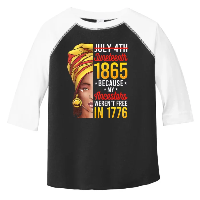 July 4th Juneteenth 1865 Because My Ancestors WerenT Free In 1776 Toddler Fine Jersey T-Shirt