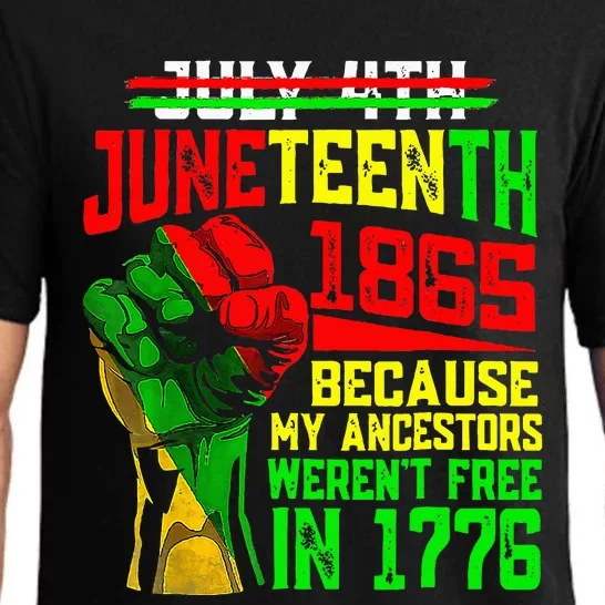 July 4th Juneteenth 1865 Because My Ancestors Pajama Set