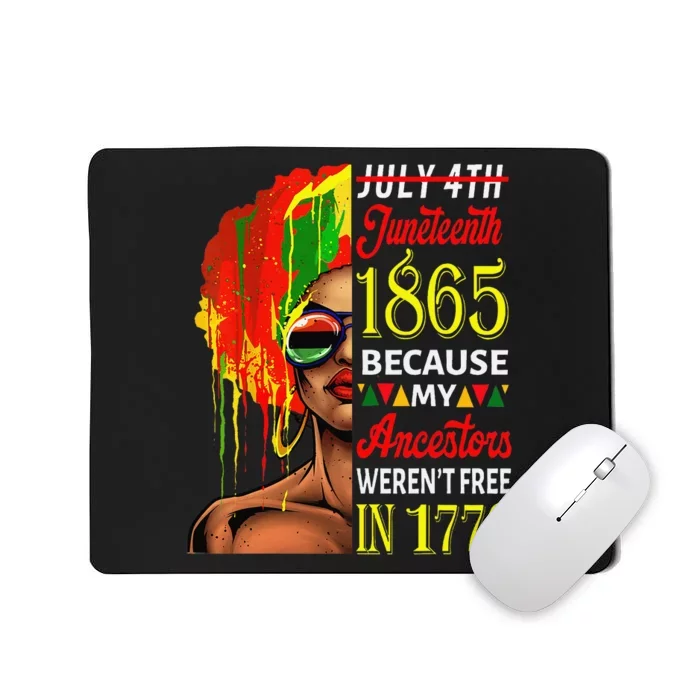 July 4th Juneteenth 1865 Because My Ancestors Afro  Art Mousepad