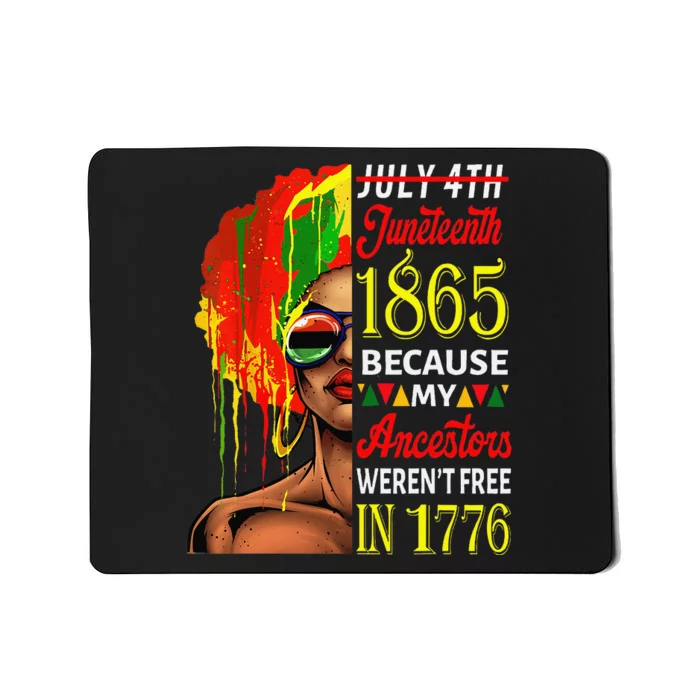 July 4th Juneteenth 1865 Because My Ancestors Afro  Art Mousepad