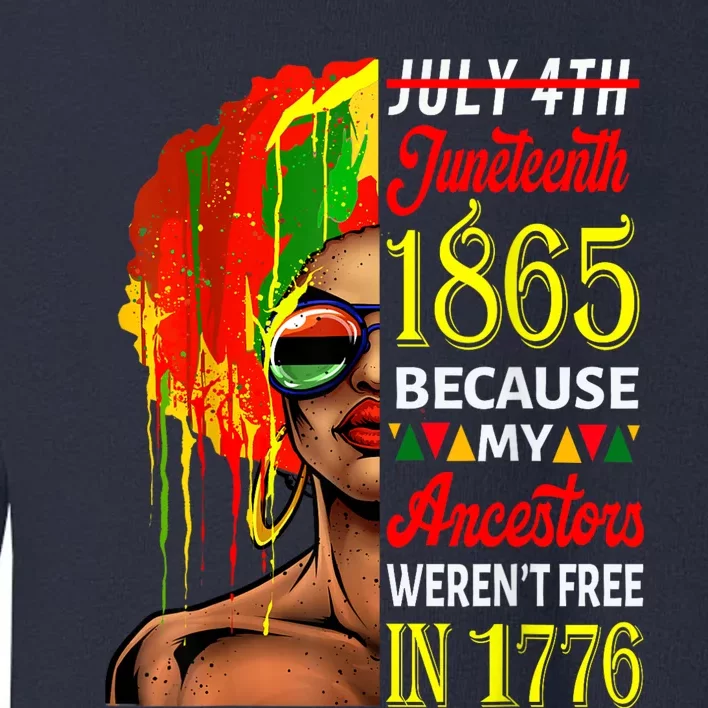 July 4th Juneteenth 1865 Because My Ancestors Afro Girl Art Toddler Sweatshirt