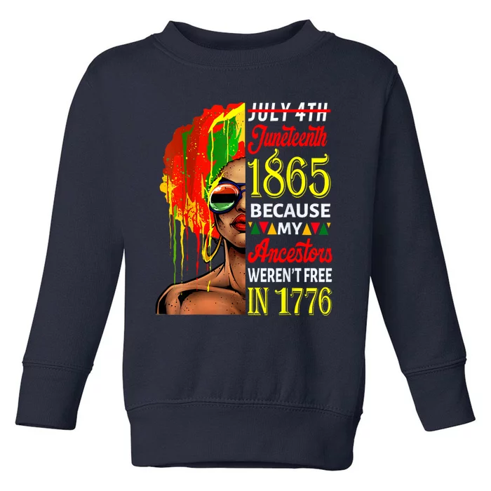 July 4th Juneteenth 1865 Because My Ancestors Afro Girl Art Toddler Sweatshirt