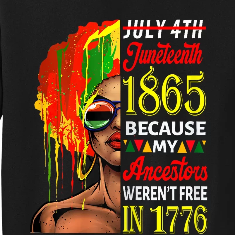 July 4th Juneteenth 1865 Because My Ancestors Afro Sweatshirt