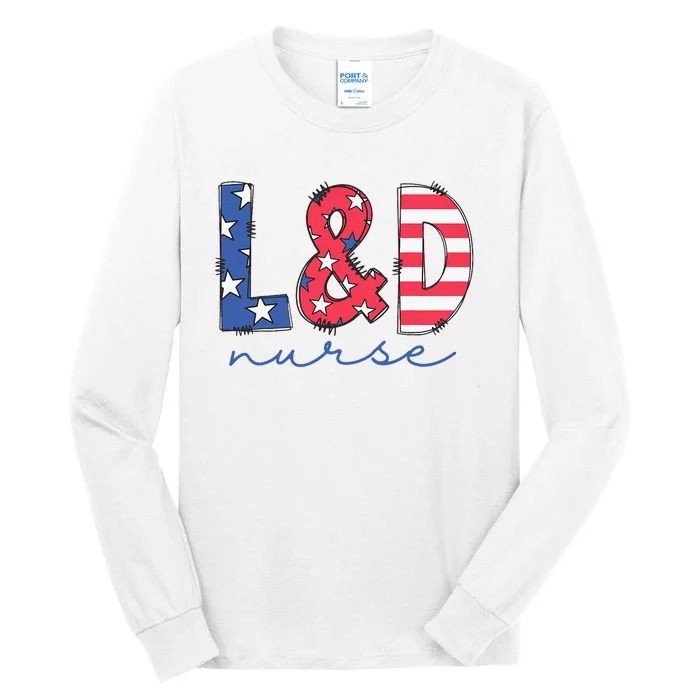 July 4th Labor And Delivery Nurse Patriotic LD Nursing Tall Long Sleeve T-Shirt