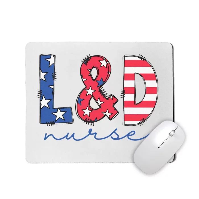 July 4th Labor And Delivery Nurse Patriotic LD Nursing Mousepad