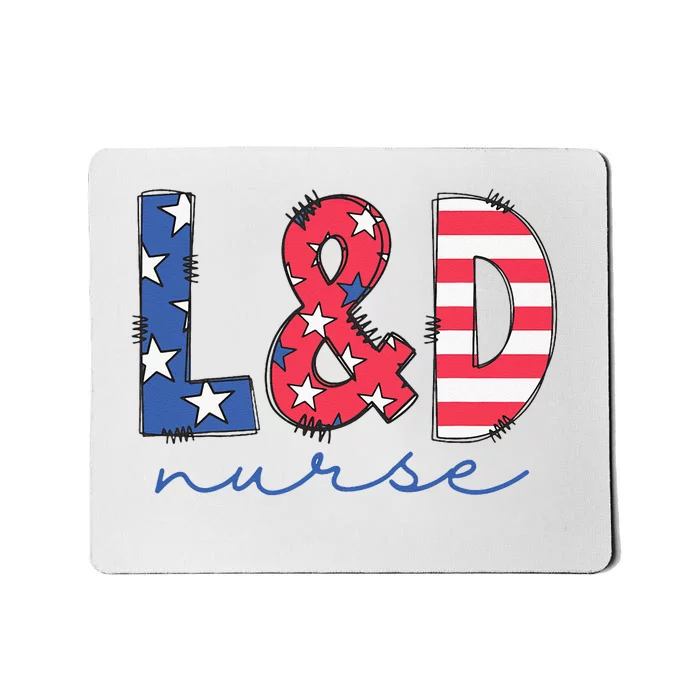 July 4th Labor And Delivery Nurse Patriotic LD Nursing Mousepad