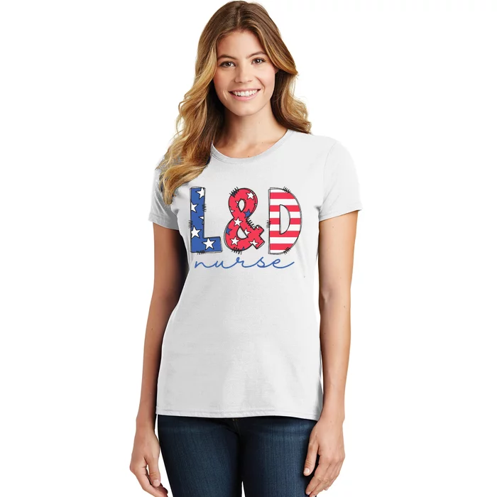 July 4th Labor And Delivery Nurse Patriotic LD Nursing Women's T-Shirt