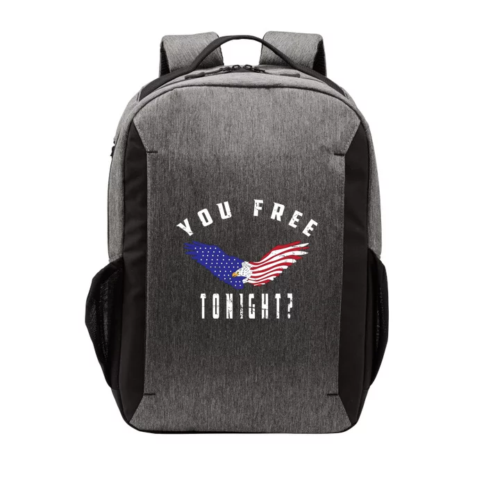 July 4th Party American Flag Bald Eagle You Free Tonight? Meaningful Gift Vector Backpack