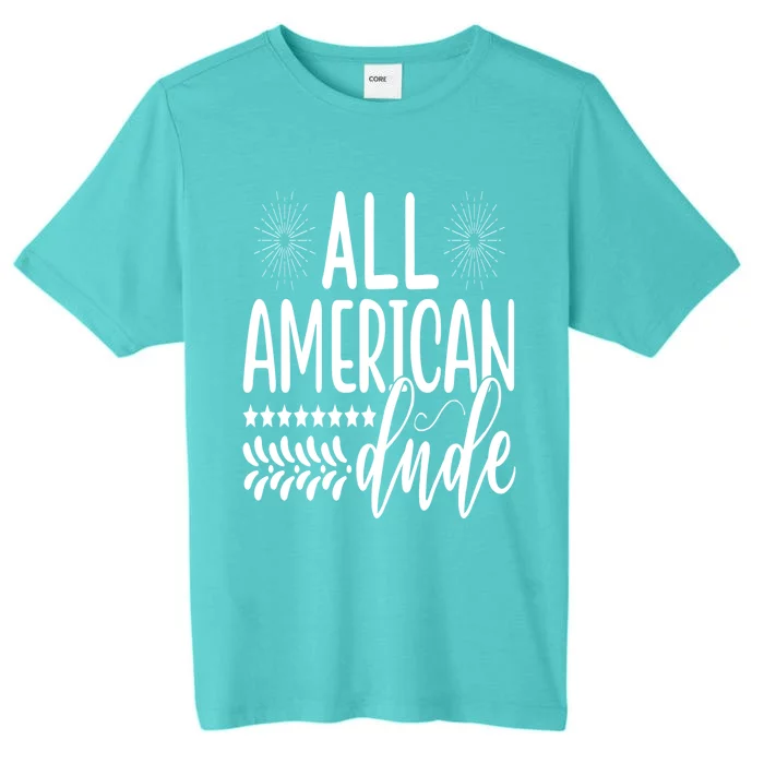 July 4th Patriotic All American Dude Gift ChromaSoft Performance T-Shirt