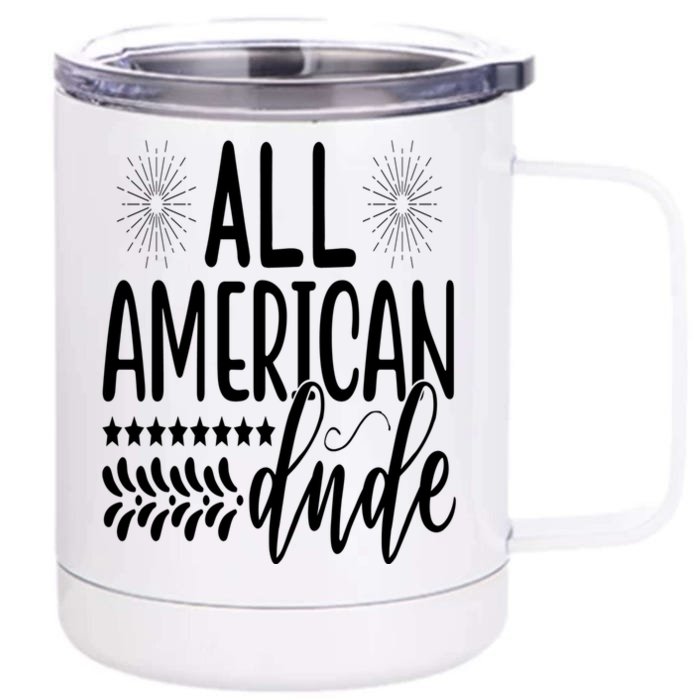 July 4th Patriotic All American Dude Gift Front & Back 12oz Stainless Steel Tumbler Cup