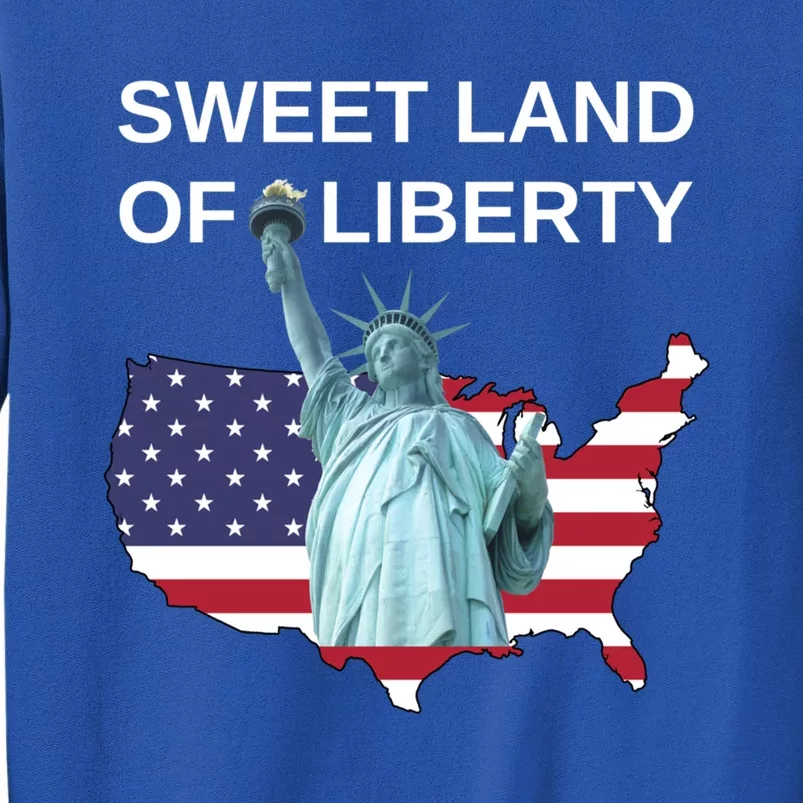 July 4th Sweet Land Of Liberty Usa Flag Patriotic Gift Sweatshirt