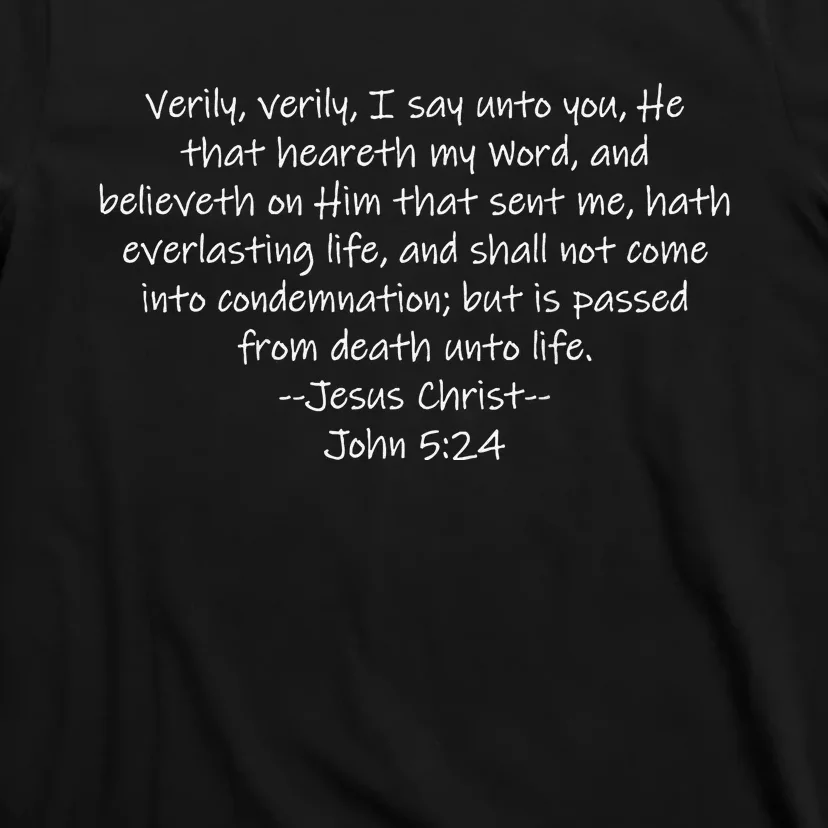 John 524 Kjv Bible Everlasting Life T-Shirt